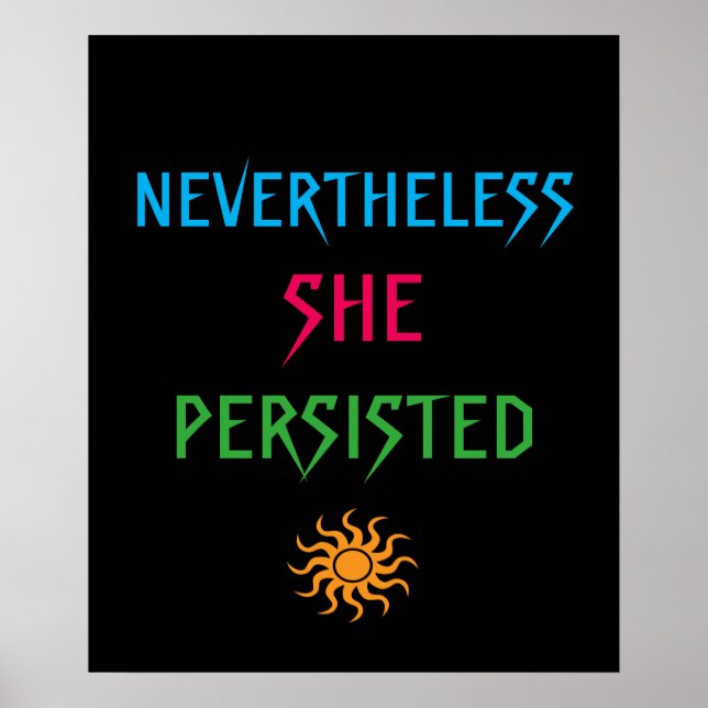 Colourful Nevertheless She Persisted Sun Poster (Front)