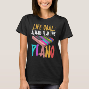 Colourful Piano Keyboard Pianist Life Goal Music T-Shirt