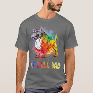 Colourful Pit Bull Dad Funny Pit Bull Dog Lover Fa T-Shirt