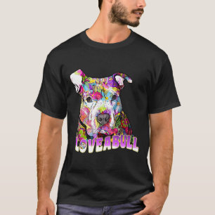 Colourful Pitbull Love A Pit Bull Quote Cute Dog M T-Shirt