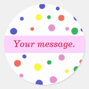Colourful Polka Dots, Pink Your words Stickers