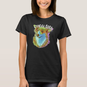 Colourful Pop Art Portrait Corgi Dog Dad Papa Fath T-Shirt
