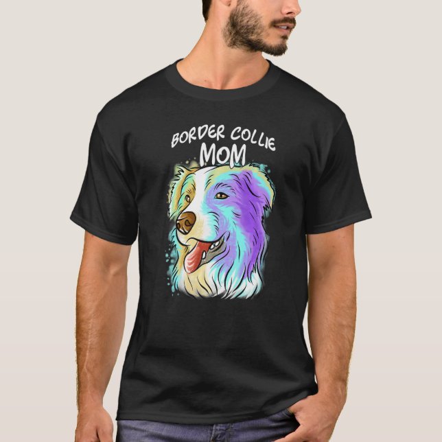 Colourful Pop Portrait Border Collie Dog Mum Mothe T-Shirt (Front)