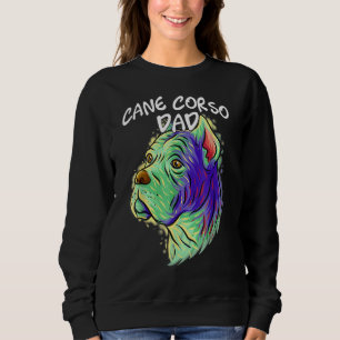 Colourful Pop Portrait Cane Corso Dog Dad Father's Sweatshirt