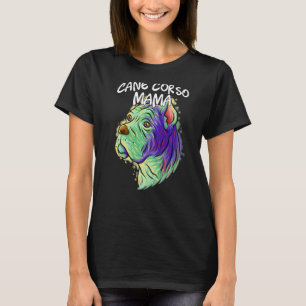 Colourful Pop Portrait Cane Corso Dog Mum Mother's T-Shirt