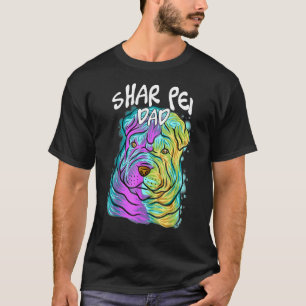 Colourful Pop Portrait Shar Pei Dog Dad Father's D T-Shirt