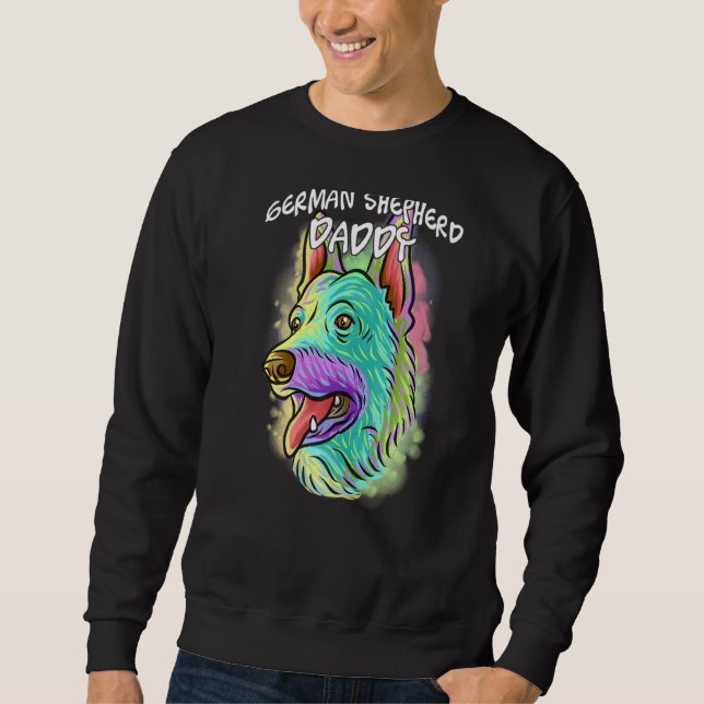 Colourful Portrait German Shepherd Dog Dad Daddy F Sweatshirt (Front)
