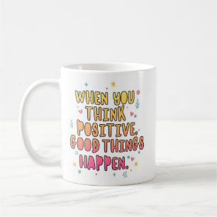 Colourful Positive Quote Typography؛ Think Positiv Coffee Mug