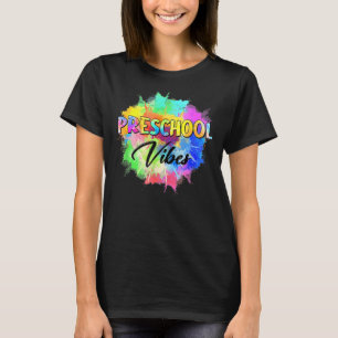Colourful Preschool Vibes Teacher Student Back To  T-Shirt