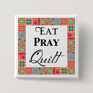 Colourful Quilt Blocks Border Art Eat Pray Quilt 15 Cm Square Badge