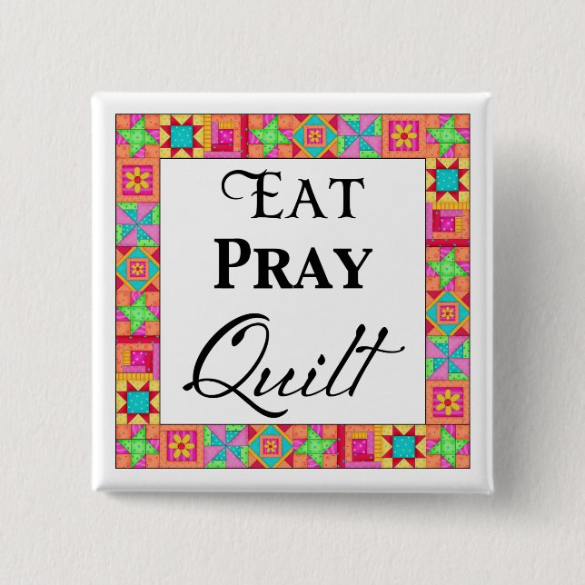Colourful Quilt Blocks Border Art Eat Pray Quilt 15 Cm Square Badge (Front)