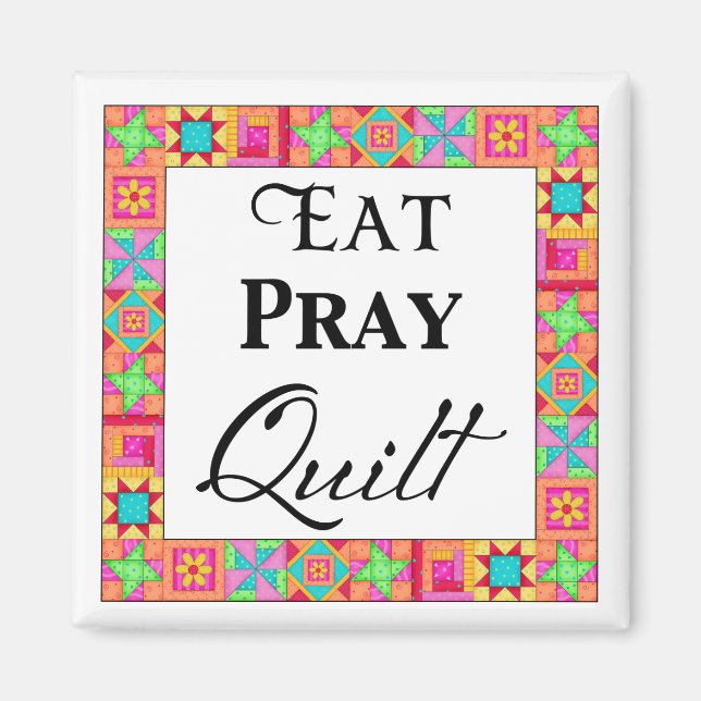 Colourful Quilt Blocks Border Art Eat Pray Quilt Magnet (Front)