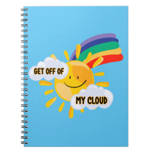 Colourful Rainbow Get Off of My Cloud Notebook
