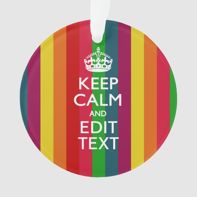 Colourful Rainbow Keep Calm And Your Text Ornament (Front)