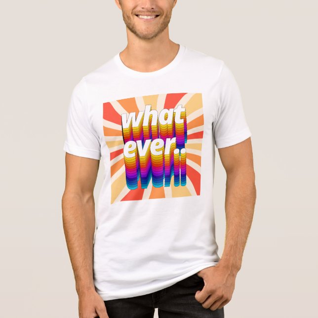 Colourful Retro "Whatever" Typography Design Tri-Blend Shirt (Front)
