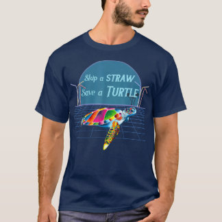 Colourful Sea Turtle Sea Hawaiian Skip A Straw Sav T-Shirt