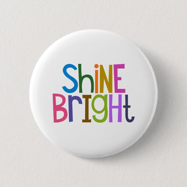 Colourful Shine Bright 6 Cm Round Badge (Front)