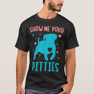 Colourful Show Me Your Pitties Gift For Pitbull Fa T-Shirt