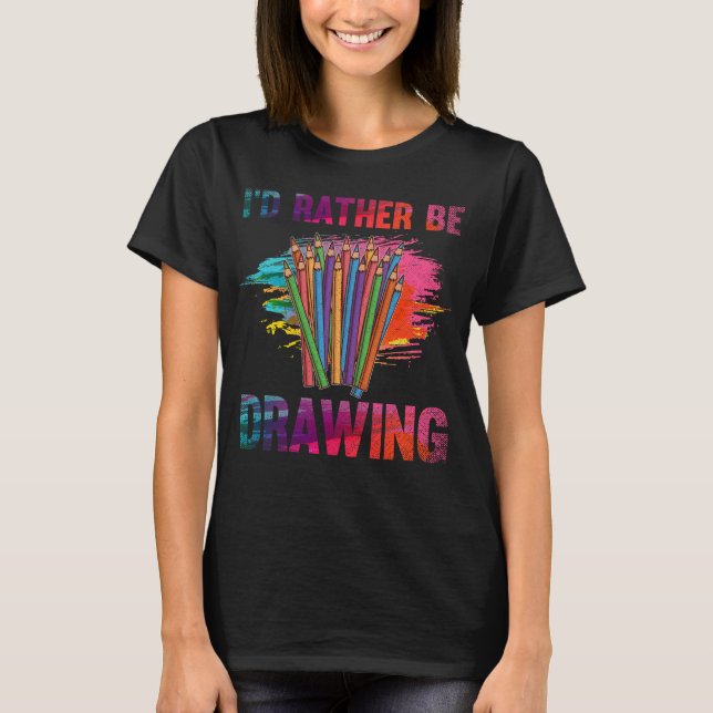 Colourful Sketching Pencil Drawing Art Lover T-Shirt (Front)