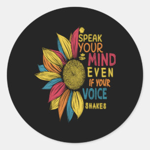 Colourful Speak Your Mind Even If Your Voice Shake Classic Round Sticker