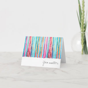 Colourful Stripe You Matter Notecard