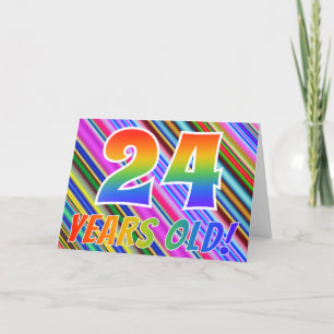 Colourful Stripes + Rainbow Pattern "24 years old! Card