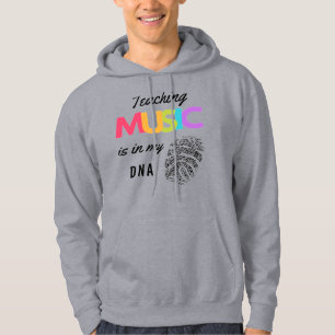 Colourful Teaching Music Is In My DNA Music Teache Hoodie