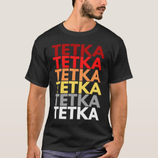Colourful Tetka in Croatian Aunt in Croatian Tetka T-Shirt