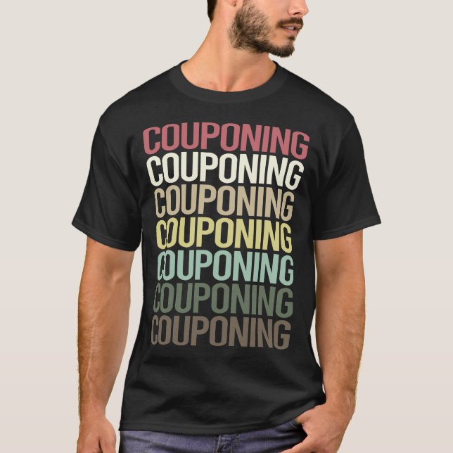 Colourful Text Couponing Coupon Coupons Couponer T-Shirt (Front)