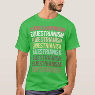 Colourful Text Equestrianism Horse Horseback Ridin T-Shirt