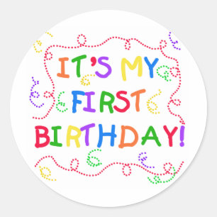 Colourful Text It's My First Birthday Classic Round Sticker