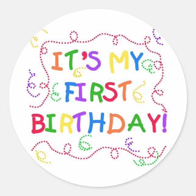 Colourful Text It's My First Birthday Classic Round Sticker (Front)