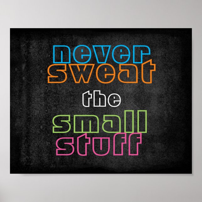 colourful text poster never sweat the small stuff (Front)