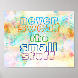 colourful text poster never sweat the small stuff
