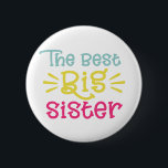 Colourful The Best Big Sister Cute Hand Lettered 6 Cm Round Badge<br><div class="desc">Cute and colourful button featuring white hand-lettered typography "The best big sister". The perfect gift for big sisters. This design is available in a variety of items.</div>