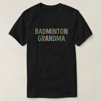 Colourful Typography Badminton Grandma T-Shirt