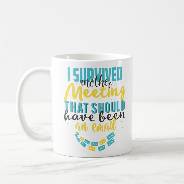 Colourful Typography Funny Coworker Meeting Quotes Coffee Mug (Left)