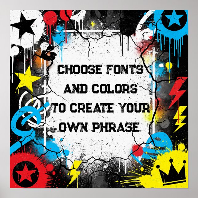 Colourful Urban Graffiti Custom Quote Poster (Front)