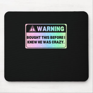 Colourful Version Warning Sign Bought This Before Mouse Mat