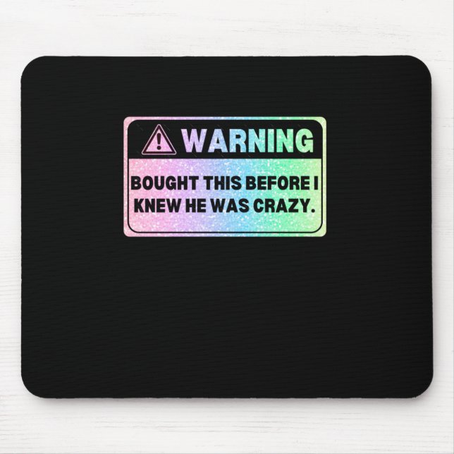 Colourful Version Warning Sign Bought This Before  Mouse Mat (Front)
