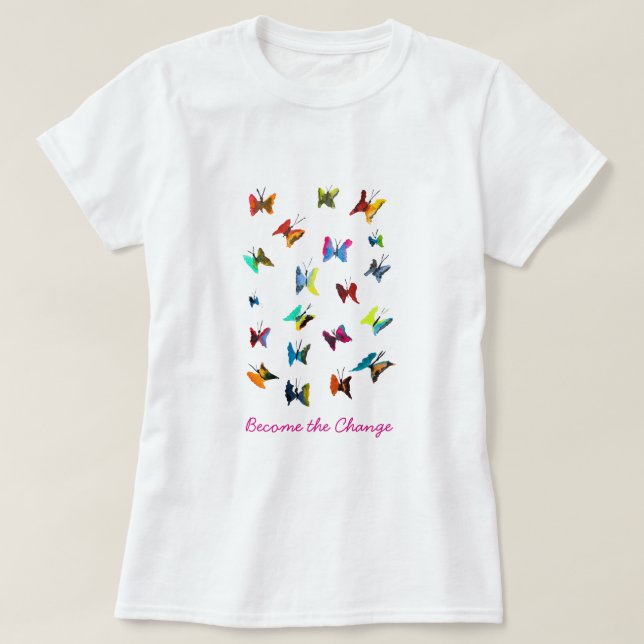 Colourful watercolor butterflies slogan T-Shirt (Design Front)