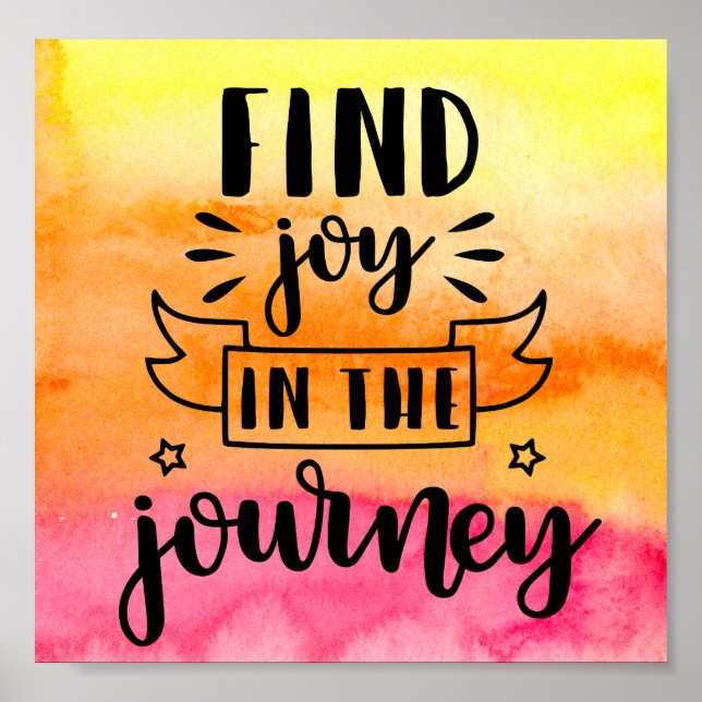 Colourful Watercolor - Find Joy In The Journey Poster (Front)