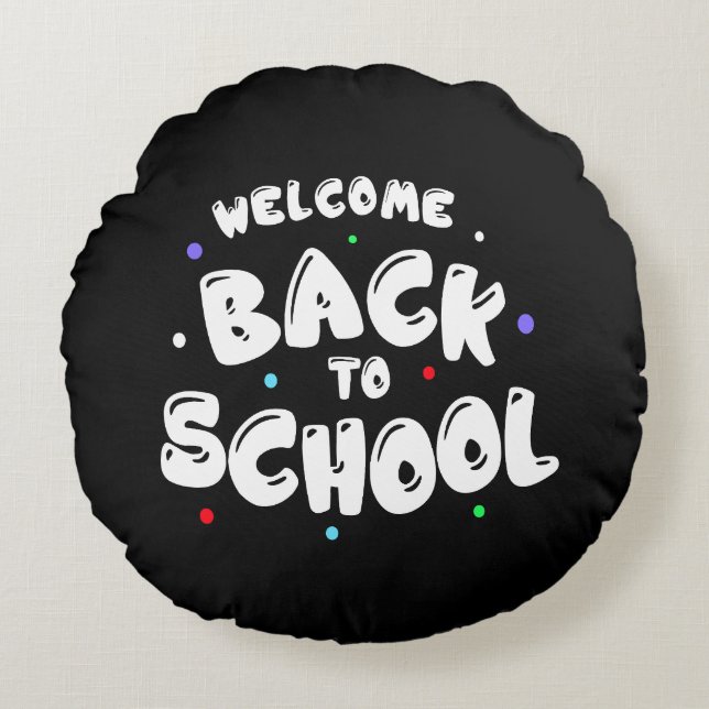 Colourful Welcome Back to School Typography Round Cushion (Front)