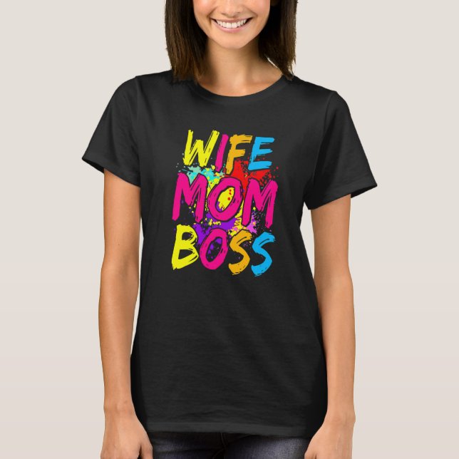 Colourful Wife Mum Boss   Mothers Day S For Mum T-Shirt (Front)