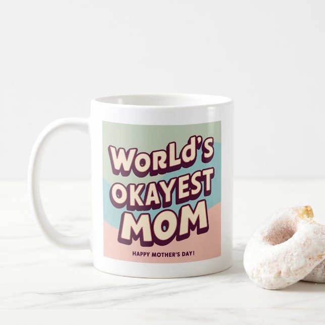 Colourful “World’s Okayest Mum” Mug – Hilarious (With Donut)