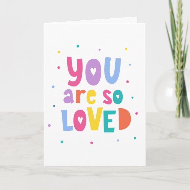 Colourful You Are So Loved Card (Front)