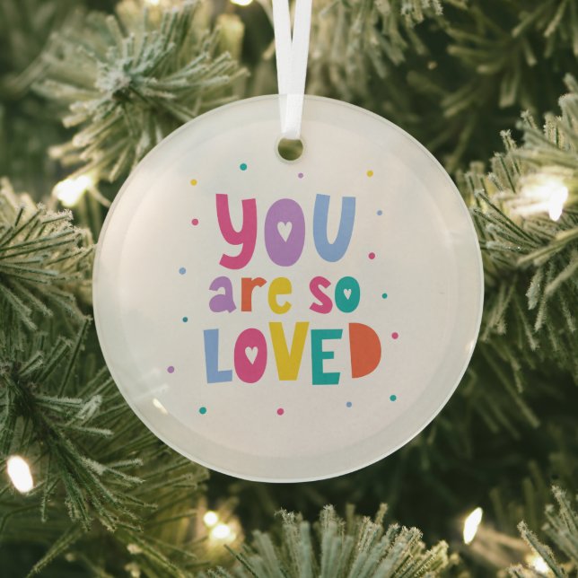 Colourful You Are So Loved Glass Tree Decoration (Insitu)