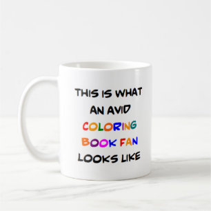 colouring book fan, avid coffee mug