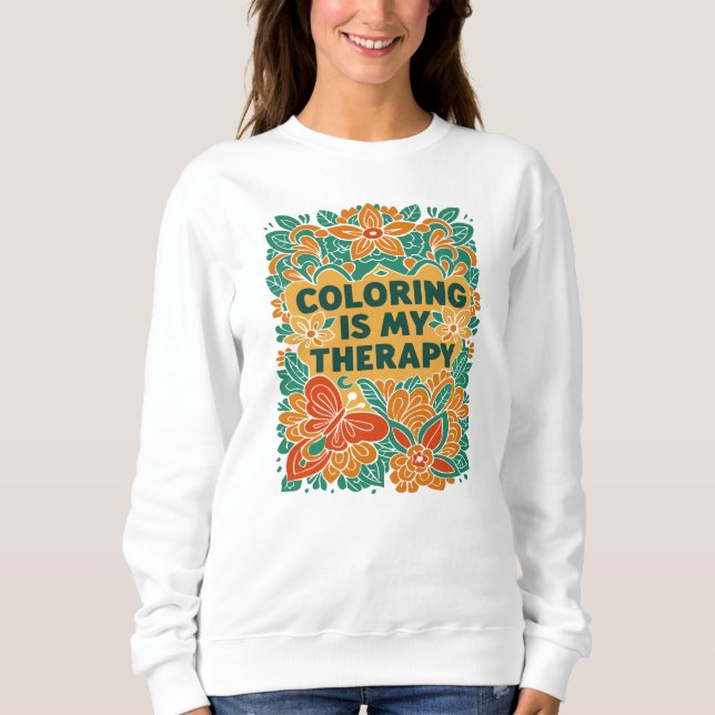 Colouring Therapy – Funny Relaxation Sweatshirt (Front)