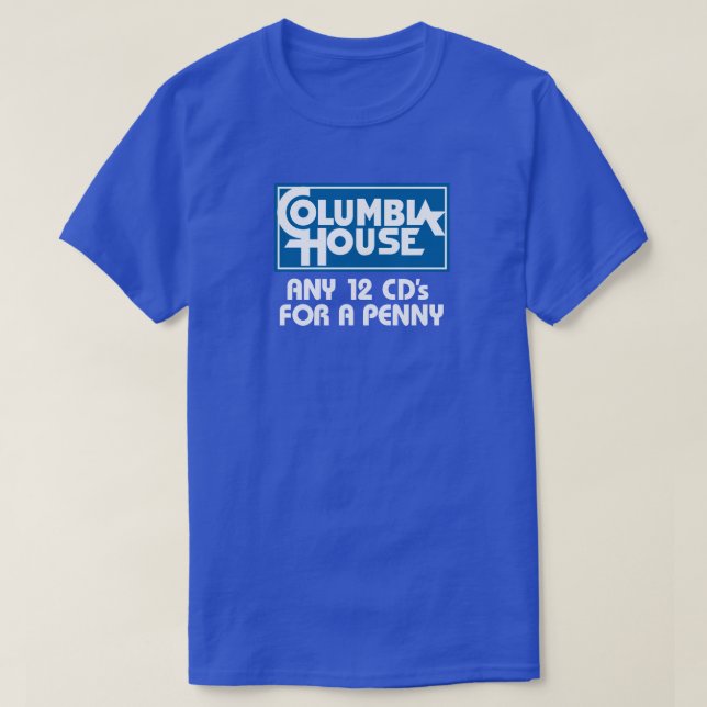 Columbia House - Any 12 CD's for a penny T-Shirt (Design Front)